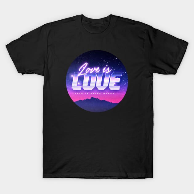 LOVE IS LOVE T-Shirt by EduardoLimon